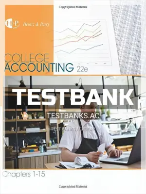 Test Bank for College Accounting Chapters 1-15 22nd Edition by Heintz