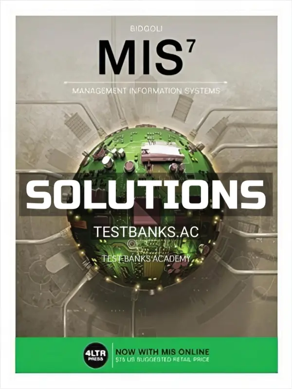 Solutions Manual for MIS 7th Edition by Bidgoli
