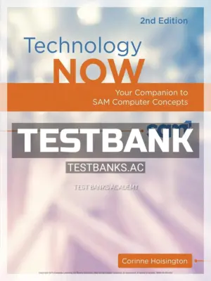 Test Bank for Technology Now Your Companion to SAM Computer Concepts 2nd Edition by Hoisington