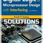 Solutions Manual for Digital Logic and Microprocessor Design with Interfacing 2nd Edition by Hwang