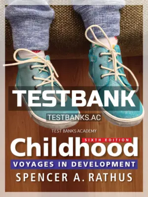 Test Bank for Childhood Voyages in Development 6th Edition by Rathus