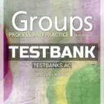 Test Bank for Groups Process and Practice 10th Edition by Corey