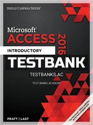 Test Bank for Shelly Cashman Series Microsoft Office 365 and Access 2016 Introductory 1st Edition by Pratt