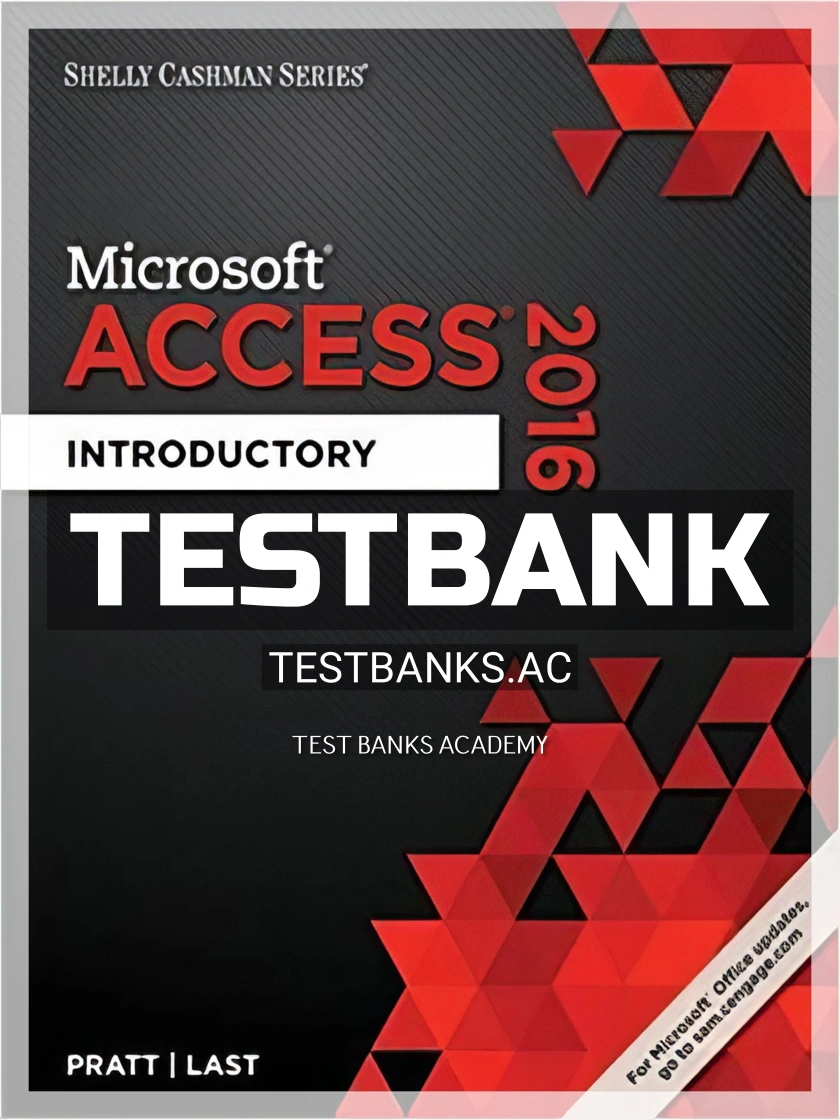 9781305870611-TEST-BANK Test Bank for Shelly Cashman Series Microsoft Office 365 and Access 2016 Introductory 1st Edition by Pratt