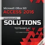 Solutions Manual for Shelly Cashman Series Microsoft Office 365 and Access 2016 Intermediate 1st Edition by Pratt