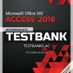 Test Bank for Shelly Cashman Series Microsoft Office 365 and Access 2016 Intermediate 1st Edition by Pratt
