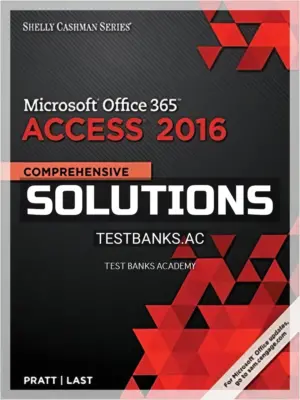 Solutions Manual for Shelly Cashman Series Microsoft Office 365 and Access 2016 Comprehensive 1st Edition by Pratt