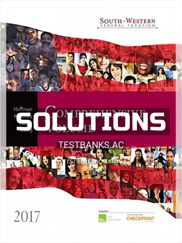 Solutions Manual for South-Western Federal Taxation 2017 Comprehensive 40th Edition by Hoffman