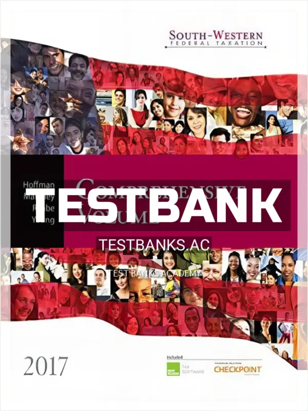 Test Bank for South-Western Federal Taxation 2017 Comprehensive 40th Edition by Hoffman