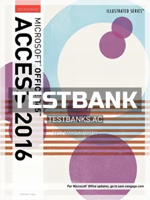 Test Bank for Illustrated Microsoft Office 365 and Access 2016 Intermediate 1st Edition by Friedrichsen