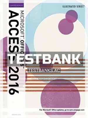 Test Bank for Illustrated Microsoft Office 365 and Access 2016 Comprehensive 1st Edition by Friedrichsen