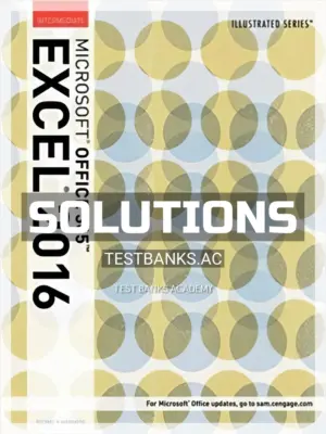 Solutions Manual for Illustrated Microsoft Office 365 and Excel 2016 Intermediate 1st Edition by Reding