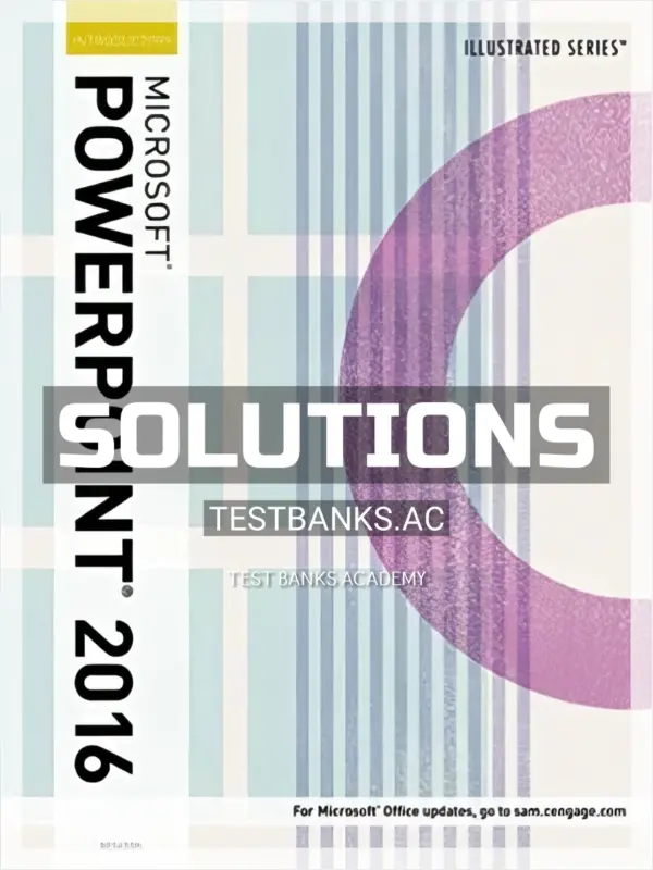 Solutions Manual for Illustrated Microsoft Office 365 and PowerPoint 2016 Introductory 1st Edition by Beskeen