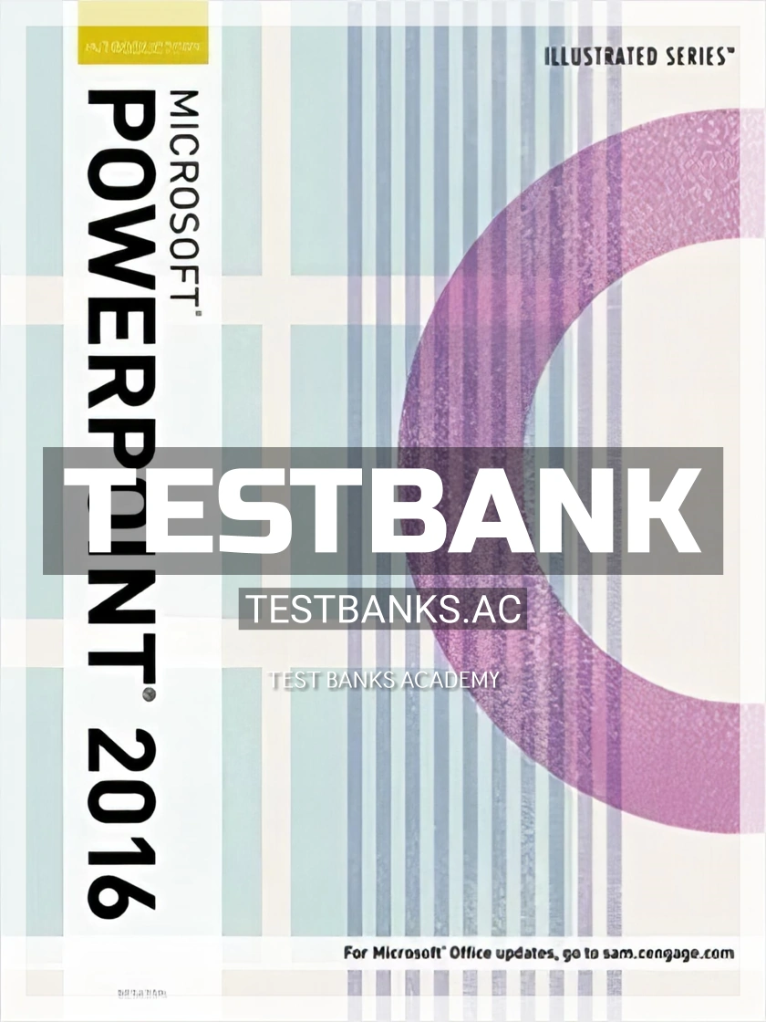 9781305878174-TEST-BANK Test Bank for Illustrated Microsoft Office 365 and PowerPoint 2016 Introductory 1st Edition by Beskeen