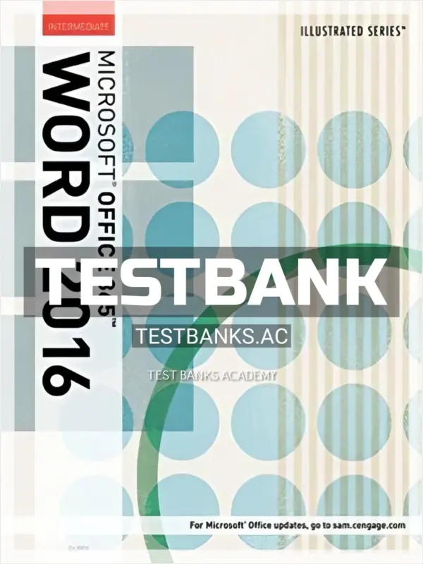 Test Bank for Illustrated Microsoft Office 365 and Word 2016 Intermediate 1st Edition by Duffy
