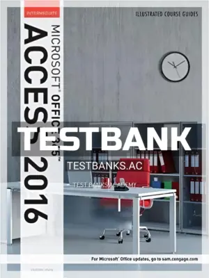 Test Bank for Illustrated Course Guide Microsoft Office 365 and Access 2016 Intermediate Spiral bound Version 1st Edition by Friedrichsen