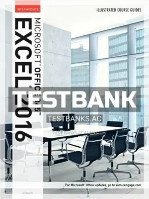 Test Bank for Illustrated Course Guide Microsoft Office 365 and Excel 2016 Intermediate Spiral bound Version 1st Edition by Wermers