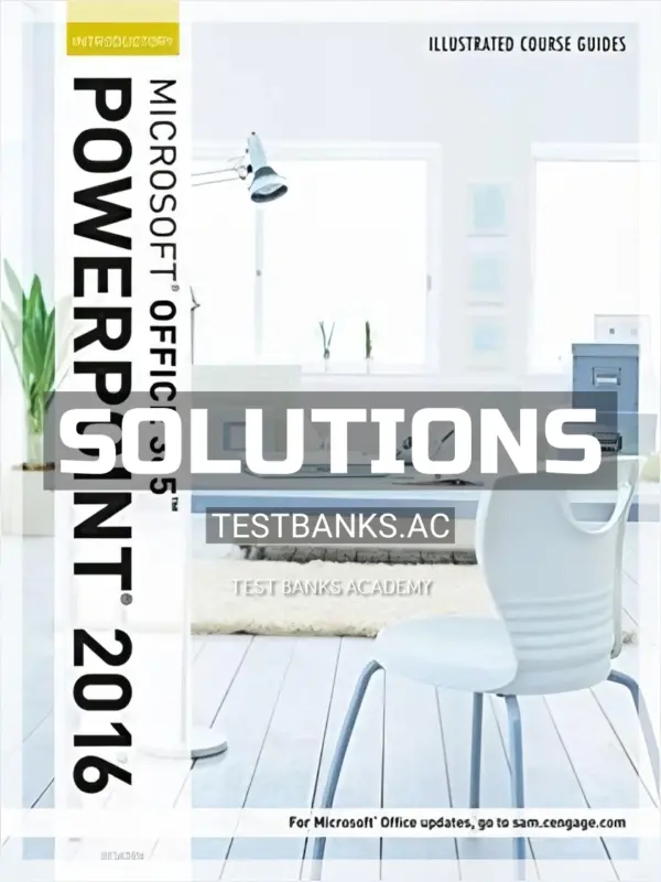 Solutions Manual for Illustrated Course Guide Microsoft Office 365 and PowerPoint 2016 Introductory Spiral bound Version 1st Edition by Beskeen