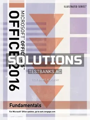 Solutions Manual for Illustrated Microsoft Office 365 and Office 2016 Fundamentals 1st Edition by Hunt