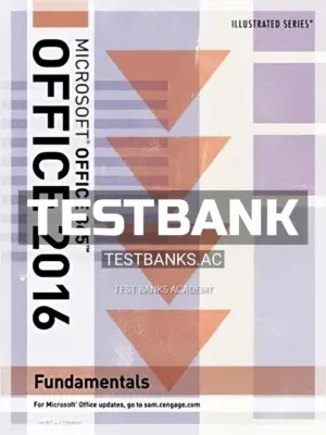 Test Bank for Illustrated Microsoft Office 365 and Office 2016 Fundamentals 1st Edition by Hunt