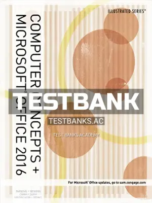 Test Bank for Illustrated Computer Concepts and Microsoft Office 365 and Office 2016 1st Edition by Parsons