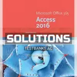 Solutions Manual for New Perspectives Microsoft Office 365 and Access 2016 Intermediate 1st Edition by Shellman