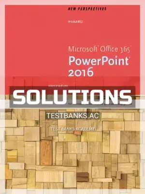 Solutions Manual for New Perspectives Microsoft Office 365 and PowerPoint 2016 Intermediate 1st Edition by Pinard