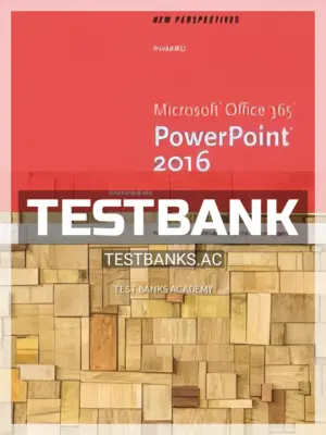 Test Bank for New Perspectives Microsoft Office 365 and PowerPoint 2016 Intermediate 1st Edition by Pinard