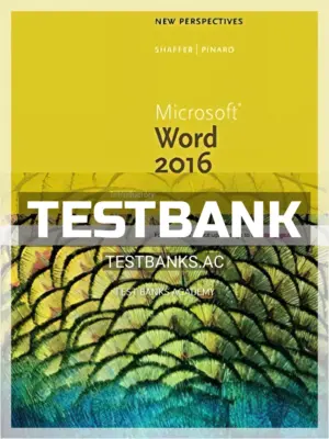 Test Bank for New Perspectives Microsoft Office 365 and Word 2016 Introductory 1st Edition by Shaffer