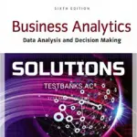 Solutions Manual for Business Analytics Data Analysis and Decision Making 6th Edition by Albright