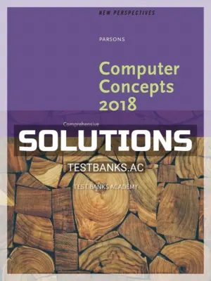 Solutions Manual for New Perspectives on Computer Concepts 2018 Comprehensive 20th Edition by Parsons
