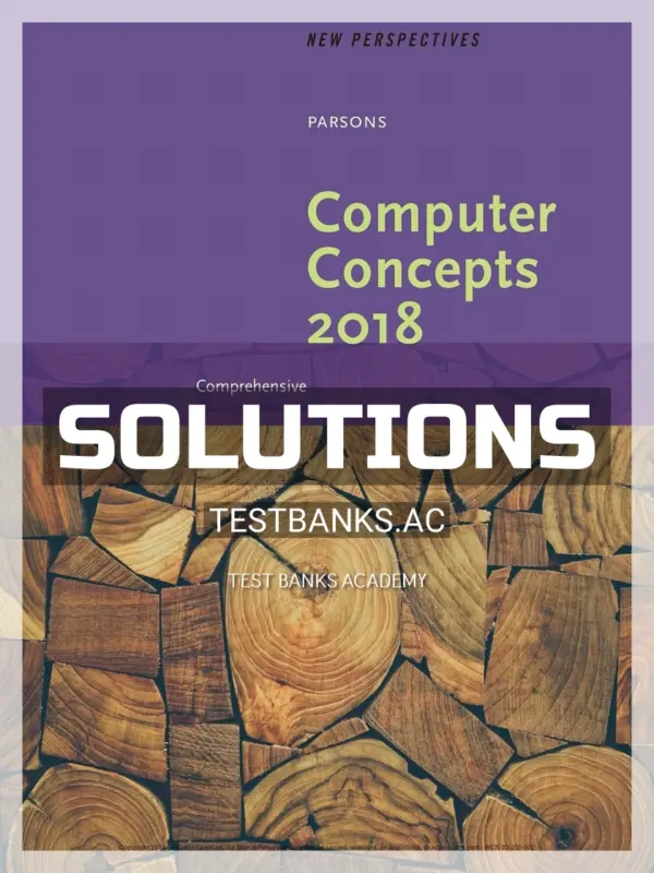 Solutions Manual for New Perspectives on Computer Concepts 2018 Comprehensive 20th Edition by Parsons