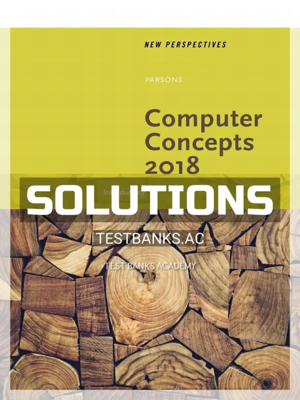 Solutions Manual for New Perspectives on Computer Concepts 2018 Introductory 20th Edition by Parsons