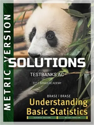 Solutions Manual for Understanding Basic Statistics International Metric Edition 7th Edition by Brase