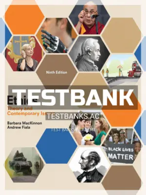 Test Bank for Ethics Theory and Contemporary Issues 9th Edition by MacKinnon