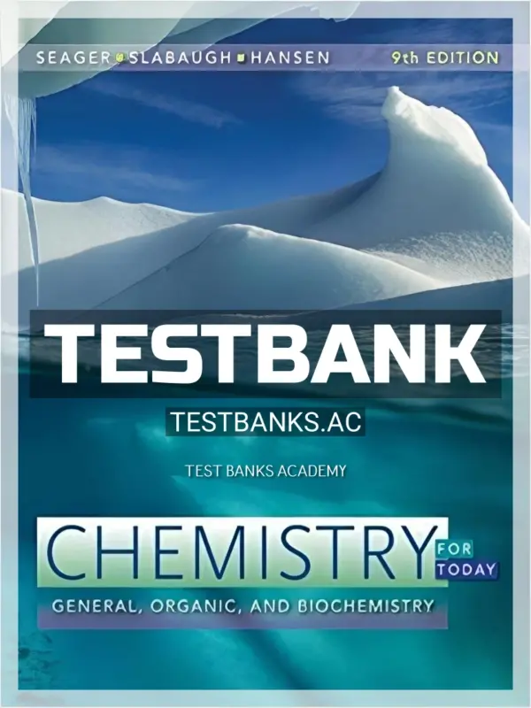 Test Bank for Chemistry for Today General Organic and Biochemistry 9th Edition by Seager