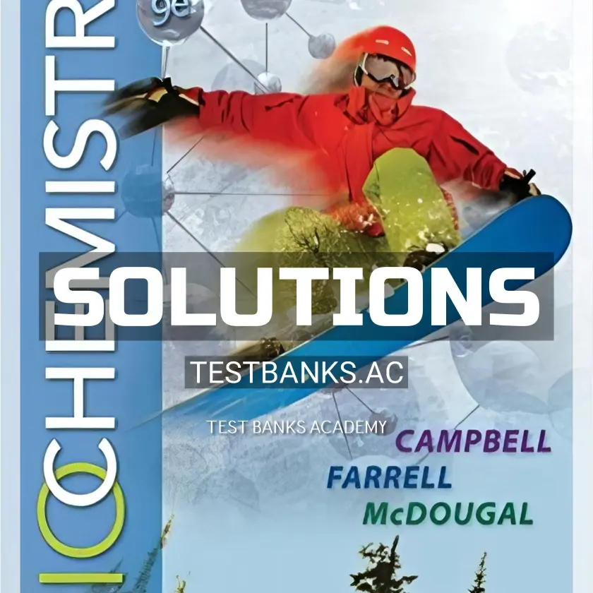 Solutions Manual for Biochemistry 9th Edition by Campbell