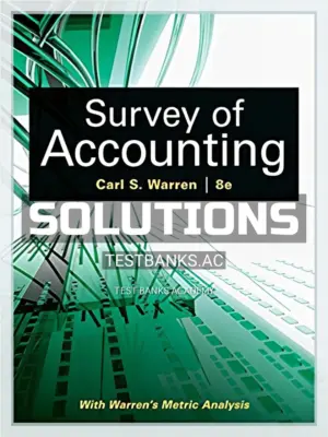Solutions Manual for Survey of Accounting 8th Edition by Warren