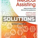 Solutions Manual for Comprehensive Medical Assisting Administrative and Clinical Competencies 6th Edition by Lindh