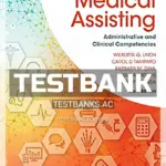 Test Bank for Comprehensive Medical Assisting Administrative and Clinical Competencies 6th Edition by Lindh