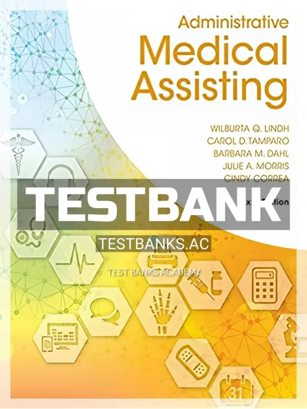 Test Bank for Administrative Medical Assisting 6th Edition by Lindh