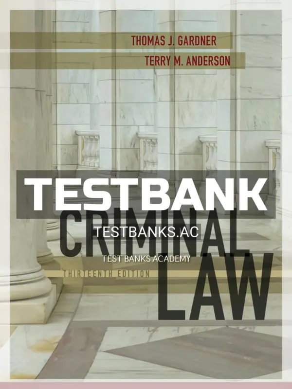 Test Bank for Criminal Law 13th Edition by Gardner