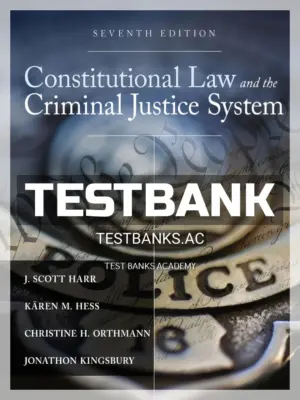 Test Bank for Constitutional Law and the Criminal Justice System 7th Edition by Harr