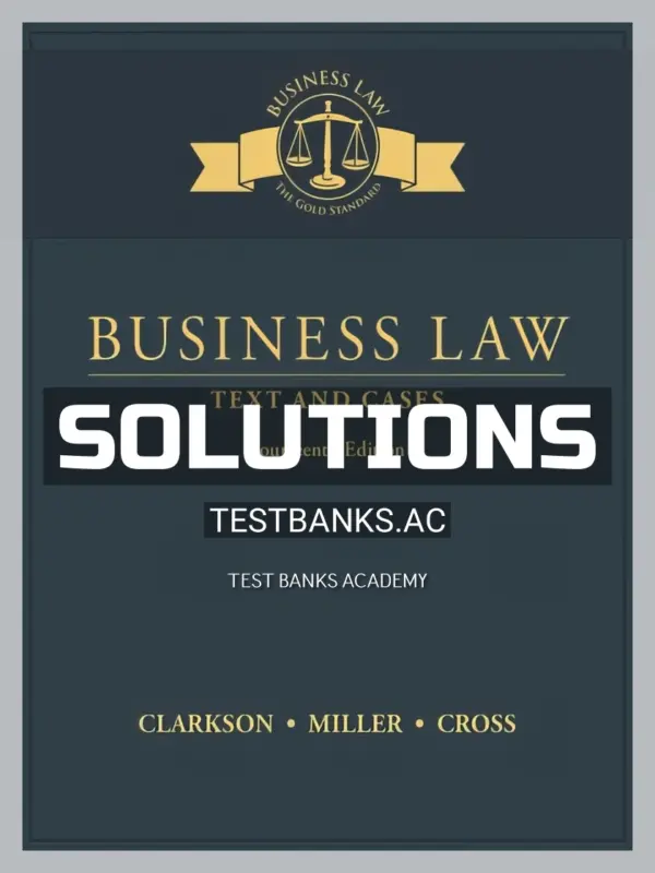Solutions Manual for Business Law Text and Cases 14th Edition by Clarkson