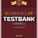 Test Bank for Business Law Text and Cases The First Course Summarized Case 14th Edition by Miller