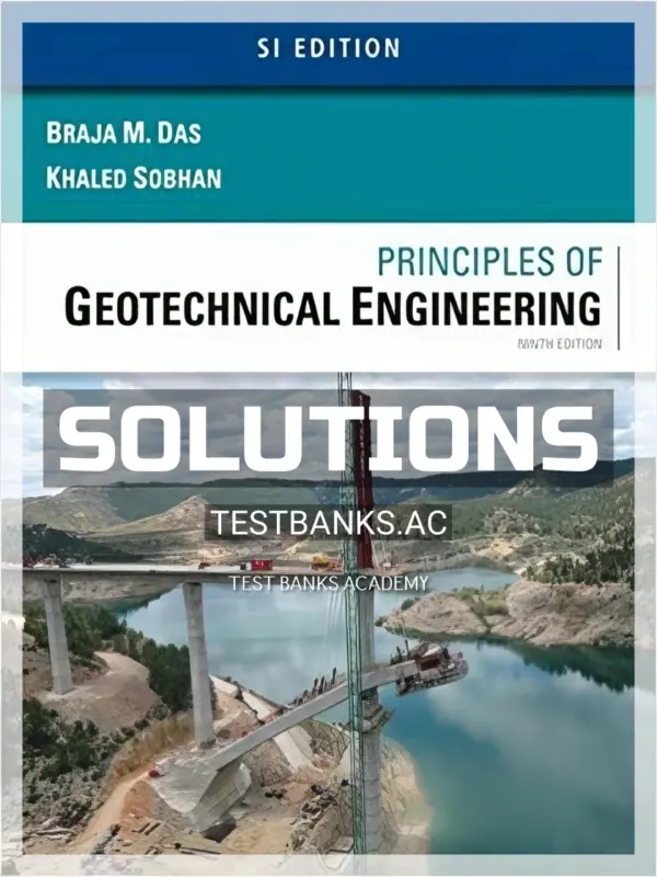 Solutions Manual for Principles of Geotechnical Engineering SI Edition 9th Edition by Das