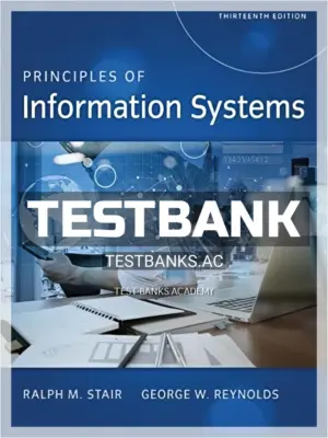 Test Bank for Principles of Information Systems 13th Edition by Stair