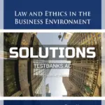Solutions Manual for Law and Ethics in the Business Environment 9th Edition by Halbert