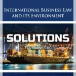 Solutions Manual for International Business Law and Its Environment 10th Edition by Schaffer