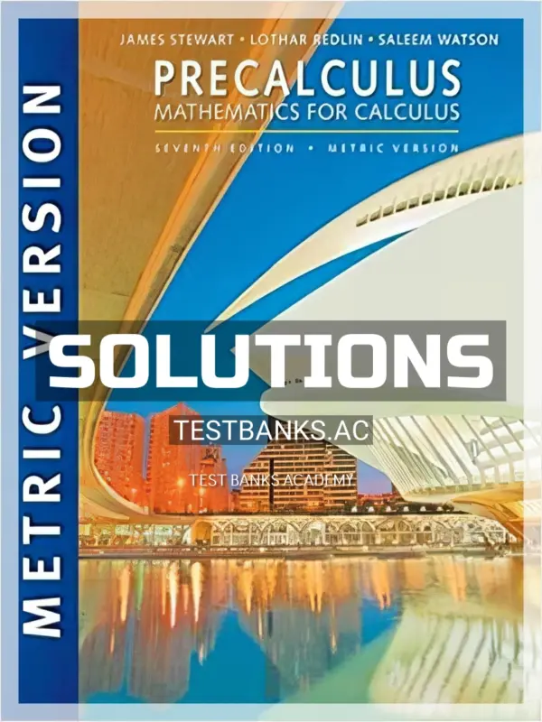 Solutions Manual for Precalculus Mathematics for Calculus International Metric Edition 7th Edition by Stewart